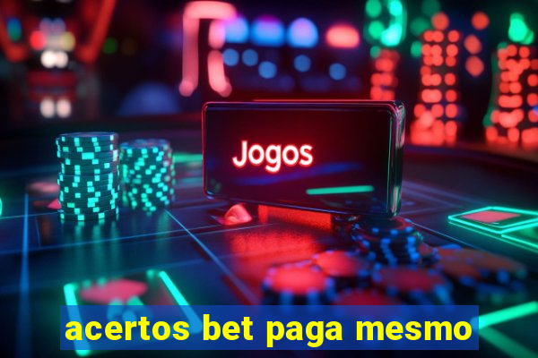 acertos bet paga mesmo